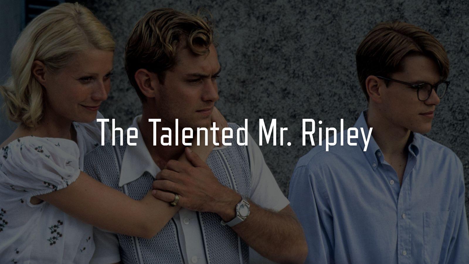 The Talented Mr. Ripley